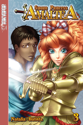 Sword Princess Amaltea, Volume 3 (English): Volume 3 - Batista, Natalia