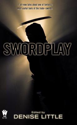 Swordplay - Little, Denise (Editor)