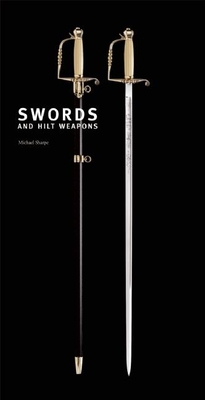 Swords and Hilt Weapons - Sharpe, Michael