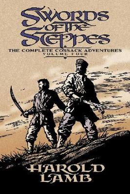 Swords of the Steppes - Lamb, Harold, and Jones, Howard Andrew (Editor), and Collins, Barrie Tait (Introduction by)