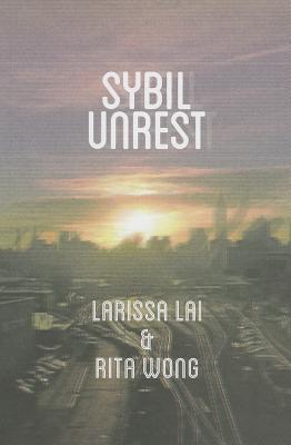 Sybil Unrest - Lai, Larissa, and Wong, Rita