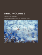 Sybil (Volume 2); Or, the Two Nations