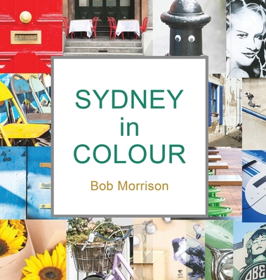 Sydney in Colour - Morrison, Bob