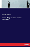 Sydow-Wagners Methodischer Schul-Atlas