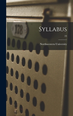 Syllabus; 24 - Northwestern University (Evanston, Il (Creator)