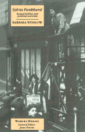 Sylvia Pankhurst: Sexual Politics and Political Activism