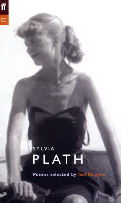 Sylvia Plath - Plath, Sylvia, and Hughes, Ted (Editor)
