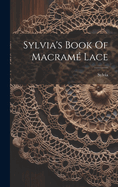 Sylvia's Book Of Macram Lace