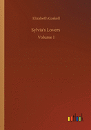 Sylvia's Lovers: Volume 1