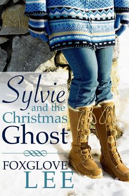 Sylvie and the Christmas Ghost - Lee, Foxglove