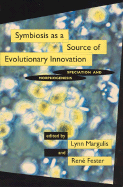 Symbiosis as a Source of Evolutionary Innovation: Speciation and Morphogenesis