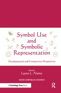 Symbol Use and Symbolic Representation: Developmental and Comparative Perspectives