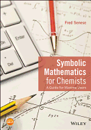 Symbolic Mathematics for Chemists: A Guide for Maxima Users