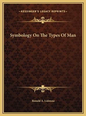 Symbology on the Types of Man - Lidstone, Ronald a