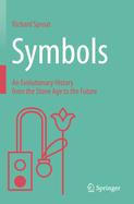 Symbols: An Evolutionary History from the Stone Age to the Future