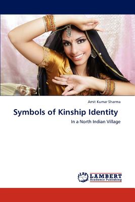Symbols of Kinship Identity - Sharma, Amit Kumar
