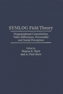 Symlog Field Theory: Organizational Consultation, Value Differences, Personality and Social Perception