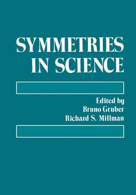 Symmetries in Science I - Gruber, Bruno (Editor)