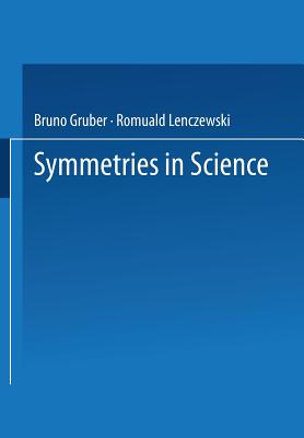 Symmetries in Science II - Gruber, Bruno, and Lenczewski, Romuald