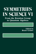 Symmetries in Science VI: From the Rotation Group to Quantum Algebras