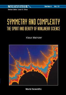 Symmetry and Complexity: The Spirit and Beauty of Nonlinear Science - Mainzer, Klaus