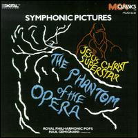 Symphonic Pictures of the Phantom of the Opera/Jesus Christ Superstar - Royal Philharmonic Pops Orchestra
