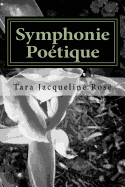 Symphonie Poetique: Poetic Symphony a Collection