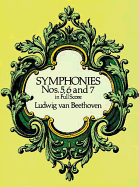 Symphonies Nos. 5, 6, and 7 in Full Score