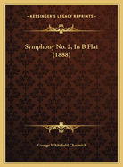 Symphony No. 2, In B Flat (1888)