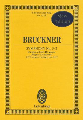 Symphony No. 3/2 in D Minor: 1877 Version - Bruckner, Anton (Composer)