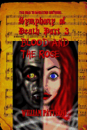 Symphony of Death Part 3: : Blood and the Rose
