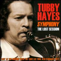 Symphony: The Lost Session - Tubby Hayes