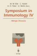 Symposium in Immunology IV: Allergic Diseases