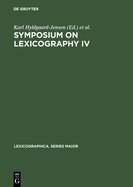 Symposium on Lexicography IV: Proceedings of the Fourth International Symposium on Lexicography April 20-22, 1988, at the University of Copenhagen