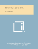 Symposium on Shock: May 7-9, 1951
