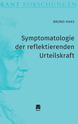 Symptomatologie der reflektierenden Urteilskraft - Haas, Bruno