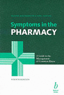 Symptoms in the Pharmacy: A Guide to the Management of Common Illness, Fourth Edition