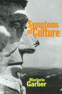 Symptoms of Culture - Garber, Marjorie