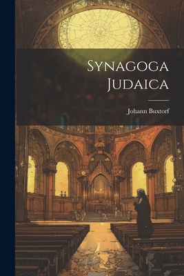 Synagoga Judaica - Buxtorf, Johann