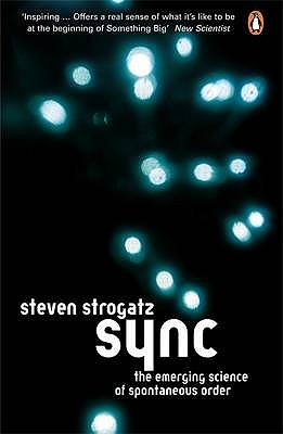 Sync: The Emerging Science of Spontaneous Order - Strogatz, Steven