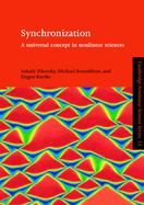 Synchronization: A Universal Concept in Nonlinear Sciences