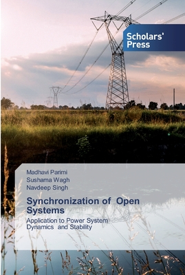Synchronization of Open Systems - Parimi, Madhavi, and Wagh, Sushama, and Singh, Navdeep