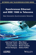 Synchronous Ethernet and IEEE 1588 in Telecoms: Next Generation Synchronization Networks