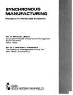 Synchronous Manufacturing: Principles for World Class Excellence