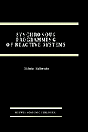 Synchronous Programming of Reactive Systems