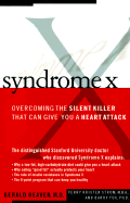 Syndrome X: Overcoming the Silent Killer That Can Give You A Heart Attack