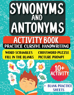 Synonyms and Antonyms: Activity Book For New English Learners (ESL & Homeschooling Workbook)