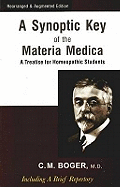 Synoptic Key of the Materia Medica: A Treatise for Homeopathic Students: Rearranged & Augmented Edition