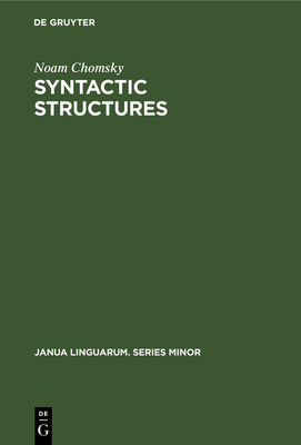 Syntactic Structures - Chomsky, Noam