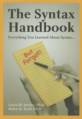 Syntax Handbook: Everything You Learned about Syntax (But Forgot) - Justice, Laura M